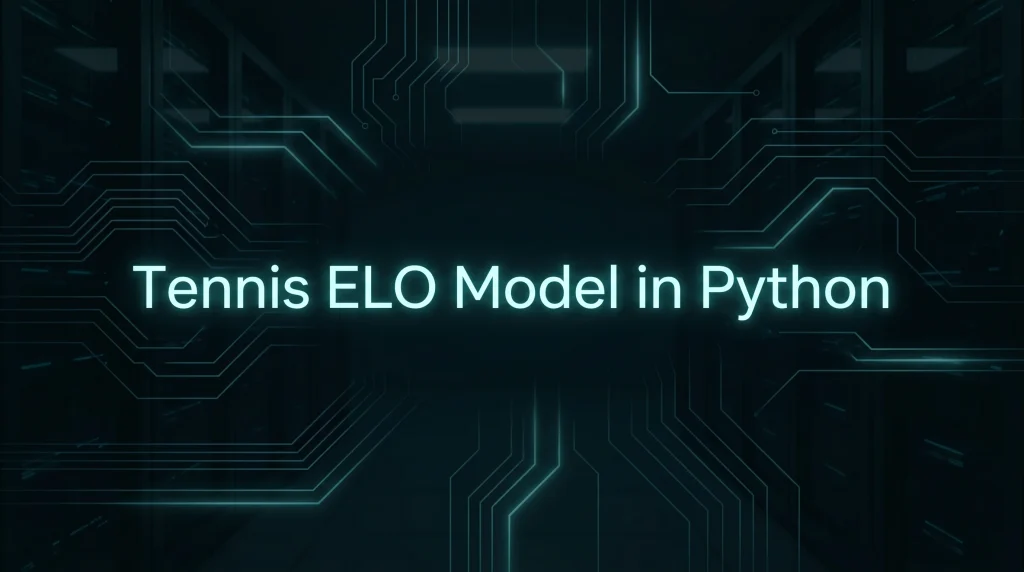 Tennis ELO Model in Python - OddsPapi API Blog