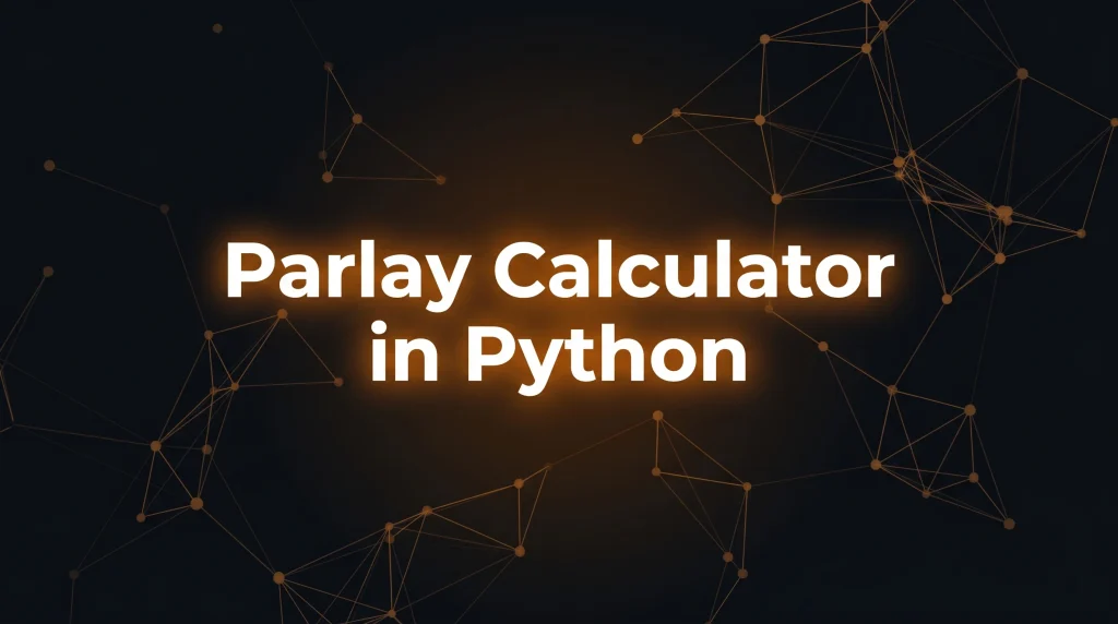 Parlay Calculator in Python - OddsPapi API Blog