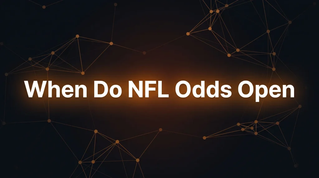 When Do NFL Odds Open - OddsPapi API Blog