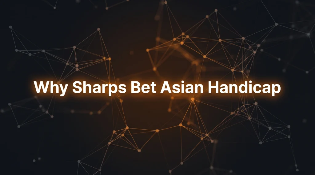 Why Sharps Bet Asian Handicap - OddsPapi API Blog